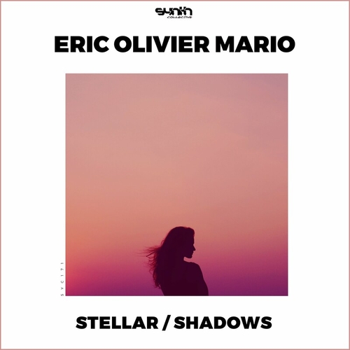 Eric Olivier Mario - Stellar _ Shadows [SYC171]